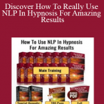 Igor Ledochowski - Discover How To Really Use NLP In Hypnosis For Amazing Results