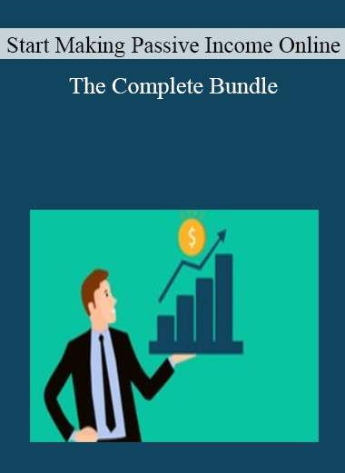 Start Making Passive Income Online - The Complete Bundle