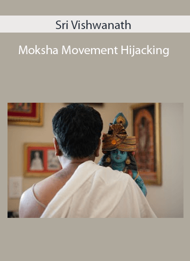 Sri Vishwanath - Moksha Movement Hijacking