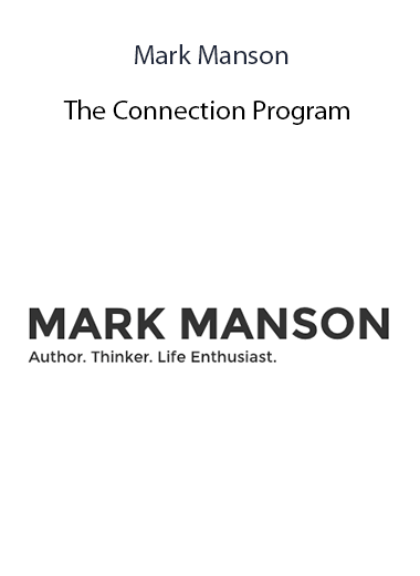 Mark Manson - The Connection Program