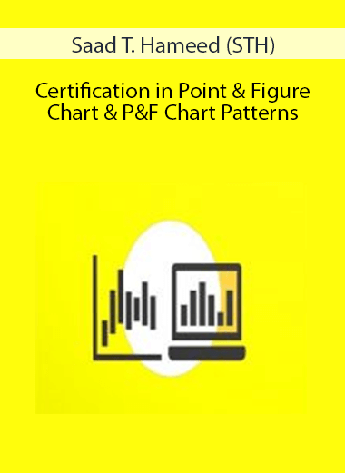 Saad T. Hameed (STH) – Certification in Point & Figure Chart & P&F Chart Patterns