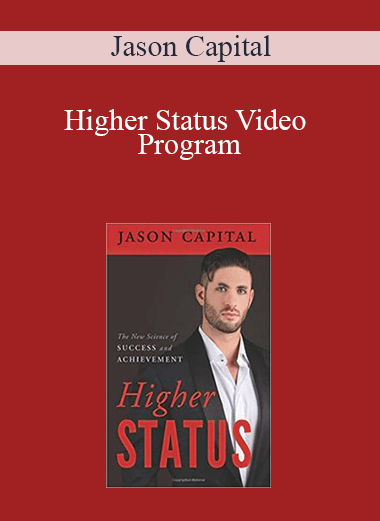 Jason Capital - Higher Status Video Program