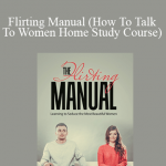 Magic - Flirting Manual (How To Talk To Women Home Study Course)