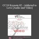 CC18 Keynote 02 - Addicted to Love - Helen Fisher