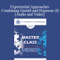 EP17 Master Class - Experiential Approaches Combining Gestalt and Hypnosis (I) - Jeffrey Zeig