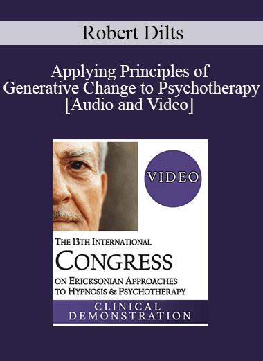 IC19 Keynote 06 - Applying Principles of Generative Change to Psychotherapy - Robert Dilts IC19 Keynote 06 - Applying Principles of Generative Change to Psychotherapy - Robert Dilts