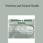 Elizabeth J. Szlek - Nutrition and Mental Health: Exploring the Mind-Body Connection