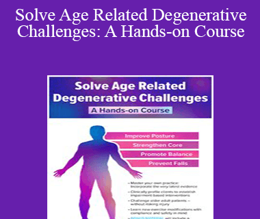Jamie Miner - Solve Age Related Degenerative Challenges: A Hands-on Course