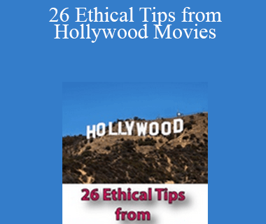 Joel Oster - 26 Ethical Tips from Hollywood Movies
