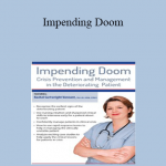 Rachel Cartwright-Vanzant - Impending Doom: Crisis Prevention and Management in the Deteriorating Patient