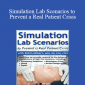 Robin Gilbert - Simulation Lab Scenarios to Prevent a Real Patient Crisis