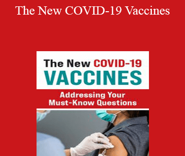 Steven Atkinson - The New COVID-19 Vaccines: Addressing Your Must-Know Questions