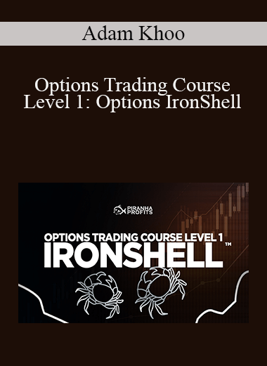 Adam Khoo - Options Trading Course Level 1: Options IronShell
