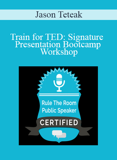 Jason Teteak - Train for TED: Signature Presentation Bootcamp Workshop