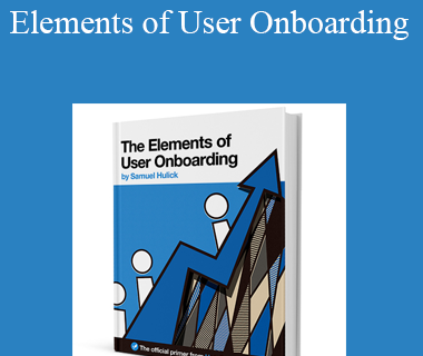 Samuel Hulick - Elements of User Onboarding