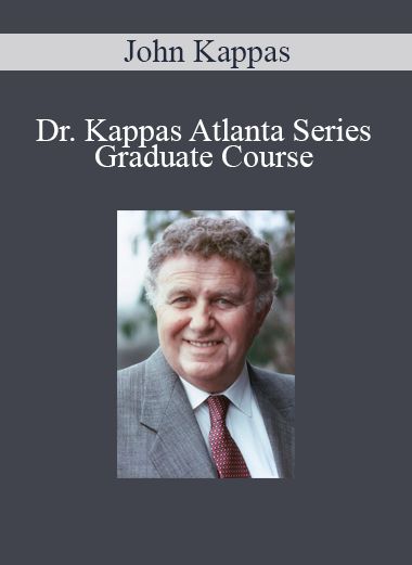 John Kappas - Dr. Kappas Atlanta Series - Graduate Course