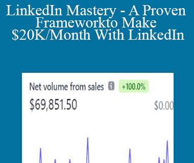 Jerermy - LinkedIn Mastery - A Proven Framework to Make $20K/Month With LinkedIn