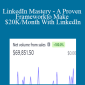 Jerermy - LinkedIn Mastery - A Proven Framework to Make $20K/Month With LinkedIn