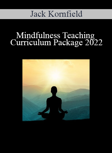 Jack Kornfield - Mindfulness Teaching Curriculum Package 2022