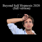 Beyond Self Hypnosis 2020 (full version) - Igor Ledochowski