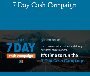 Scott Oldford - 7 Day Cash Campaign