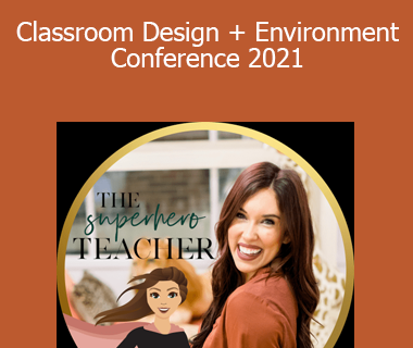 The SuperHERO Teacher - Classroom Design + Environment Conference 2021