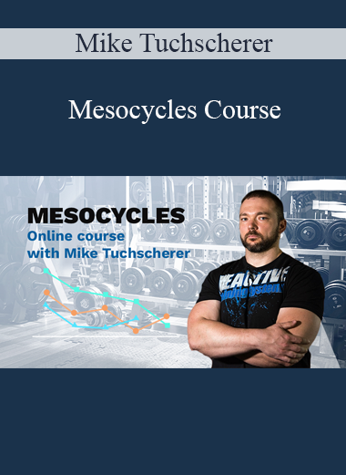 Mike Tuchscherer - Mesocycles Course