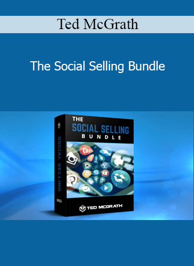 Ted McGrath - The Social Selling Bundle