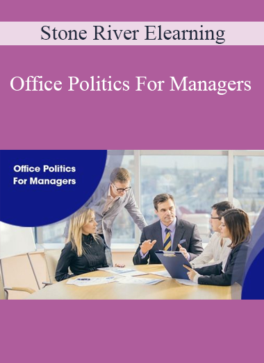 Stone River Elearning - Office Politics For Managers