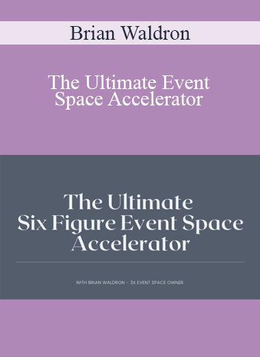Brian Waldron - The Ultimate Event Space Accelerator