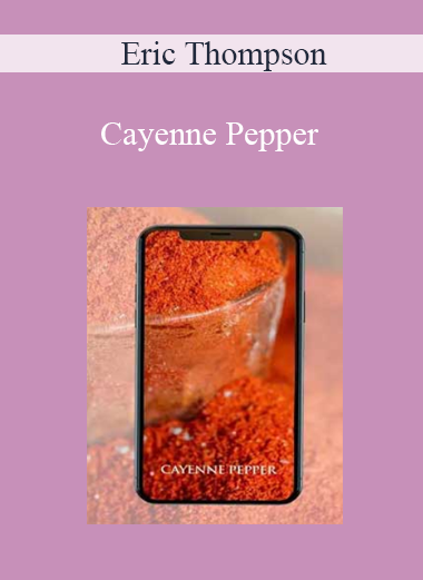 Cayenne Pepper – Eric Thompson