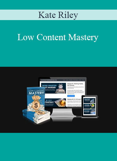Kate Riley - Low Content Mastery