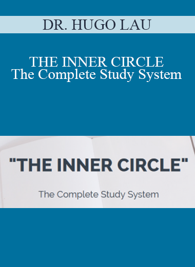 DR. HUGO LAU - THE INNER CIRCLE - The Complete Study System