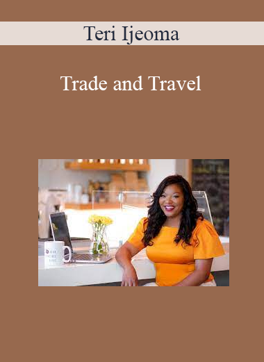 Teri Ijeoma - Trade and Travel