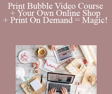 Kristie Chiles - Print Bubble Video Course + Your Own Online Shop + Print On Demand = Magic!