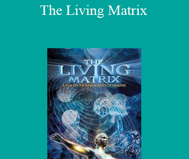 Gaia - The Living Matrix