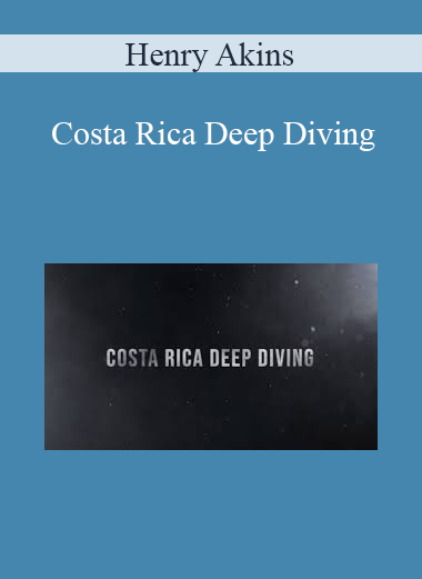 Henry Akins - Costa Rica Deep Diving
