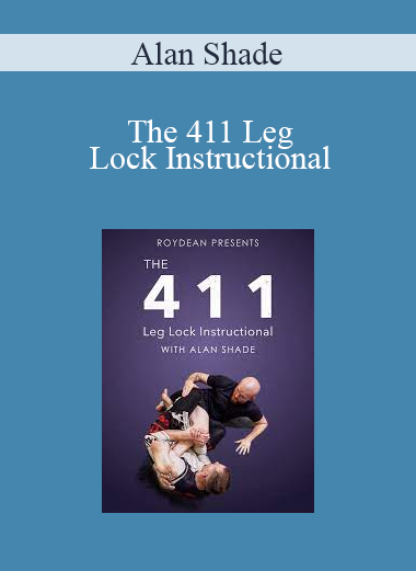Alan Shade - The 411 Leg Lock Instructional