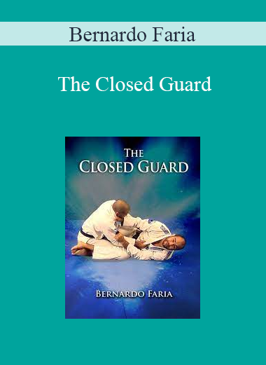 Bernardo Faria - The Closed Guard