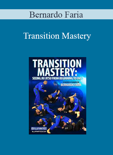 Bernardo Faria - Transition Mastery