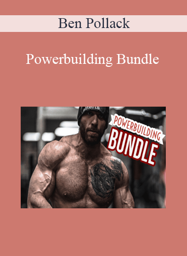 Ben Pollack - Powerbuilding Bundle
