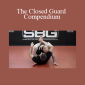 Matt Thornton - The Closed Guard Compendium