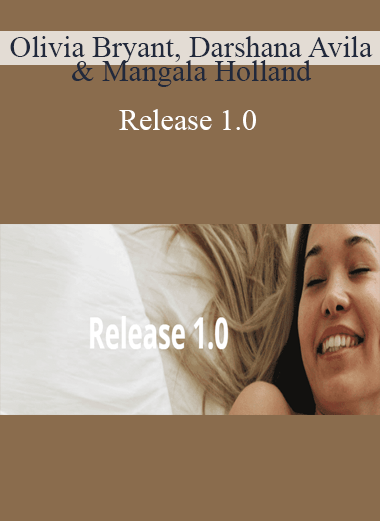 Olivia Bryant, Darshana Avila & Mangala Holland - Release 1.0