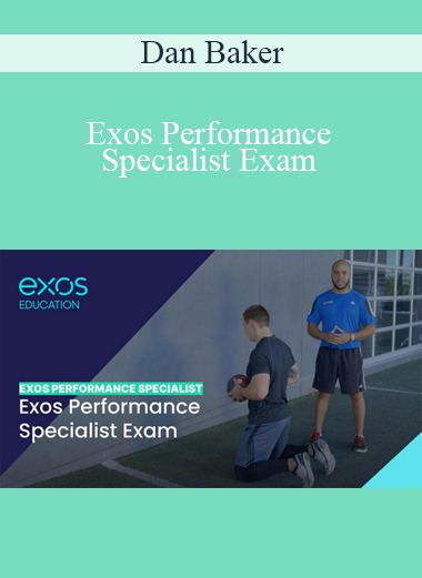 Dan Baker - Exos Performance Specialist Exam
