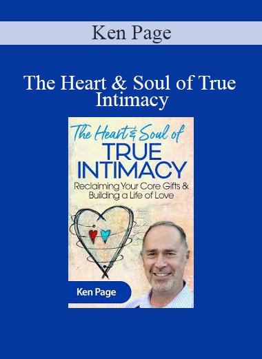 Ken Page - The Heart & Soul of True Intimacy