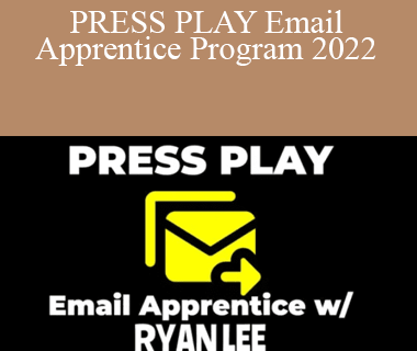 Ryan Lee - PRESS PLAY Email Apprentice Program 2022