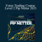 Adam Khoo - Forex Trading Course Level 2 Pip Netter 2021