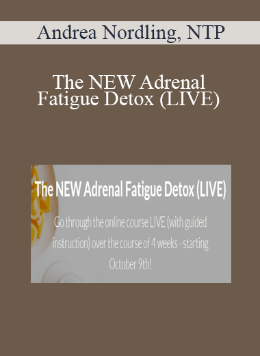 Andrea Nordling, NTP - The NEW Adrenal Fatigue Detox (LIVE)