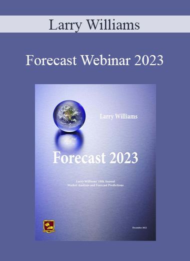 Larry Williams - Forecast Webinar 2023