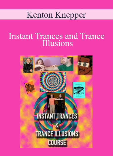 Kenton Knepper - Instant Trances and Trance Illusions